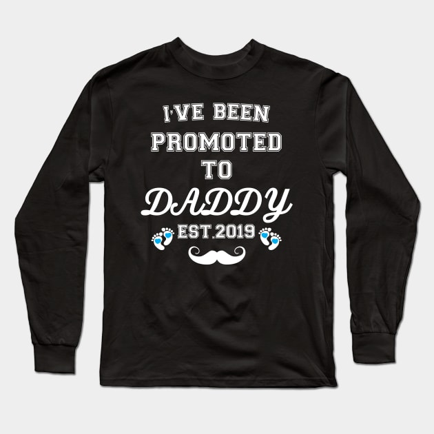 I have been promoted to Daddy Long Sleeve T-Shirt by Work Memes